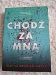 „Chodź za mną” – Joanna Opiat-Bojarska (kryminał/thriller)