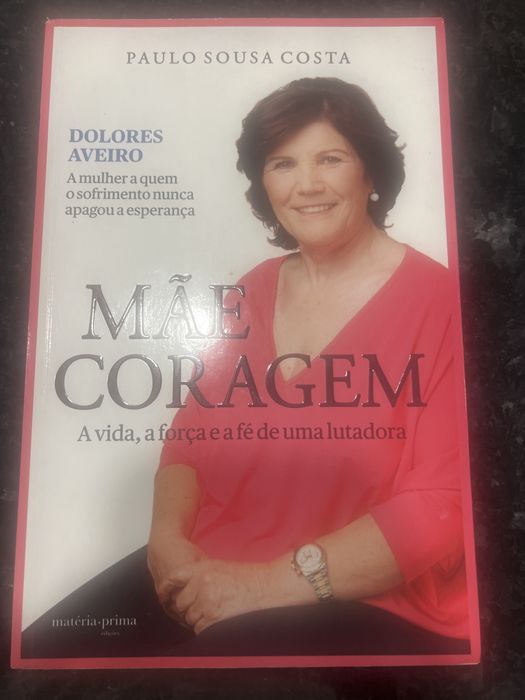 Paulo Sousa Costa - Dolores Aveiro Mae coragem