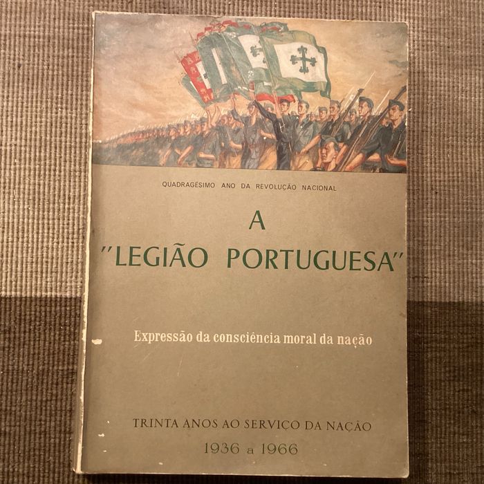 Livro A LEGIÃO PORTUGUESA. Quadragésimo ano da Revolução Nacional.