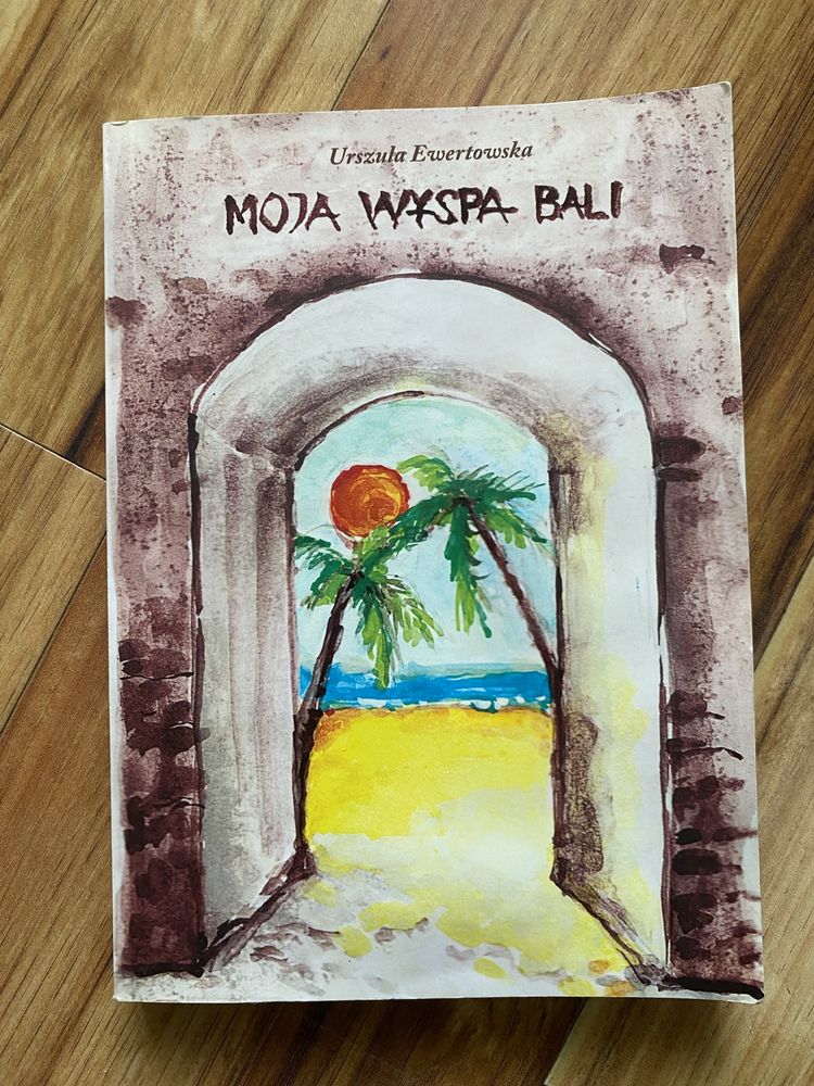 Urszula Ewertowska, Moja wyspa Bali