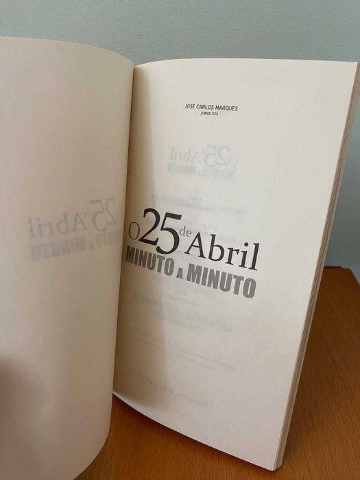 O 25 de Abril Minuto a Minuto - José Carlos Marques