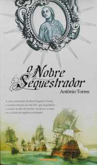 O Nobre Sequestrador - Antônio Torres