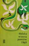 Łódzka Wiosna Poetów 1969 Praca Zbiorowa
