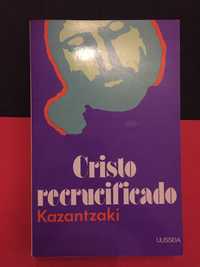Kazantzaki - Cristo recrucificado