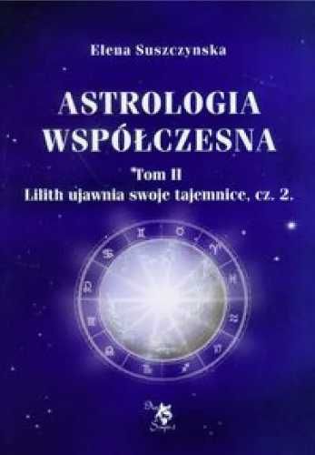 Astrologia współczesna Tom II - Elena Suszczynska
