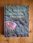 Na tropach sekretów przyrody