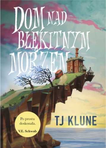 Dom nad błękitnym morzem - TJ Klune