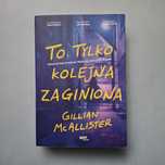 Gillian McAllister -   To tylko kolejna zaginiona