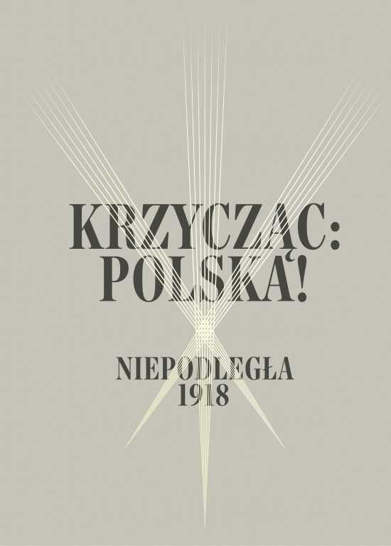 Krzycząc Polska! Niepodległa 1918 Katalog wystawy