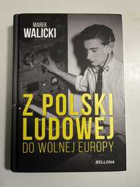 Z Polski Ludowej do wolnej Europy