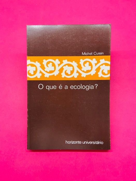 O que é a Ecologia? - Michel Cuisin