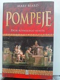 Mary Beard "Pompeje. Życie rzymskiego miasta"