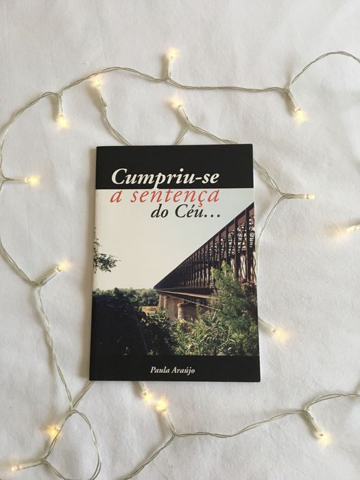 Cumpriu-se a sentença do céu... - Paula Araújo - portes incluídos
