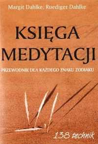 Księga Medytacji. Przewodnik Dla Każdego Znaku