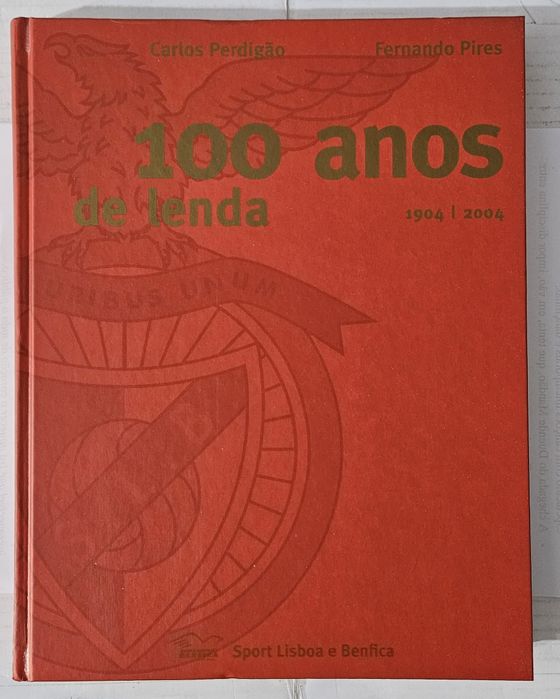 Livro dos 100 Anos de Lenda, Sport Lisboa e Benfica (1904–2004)