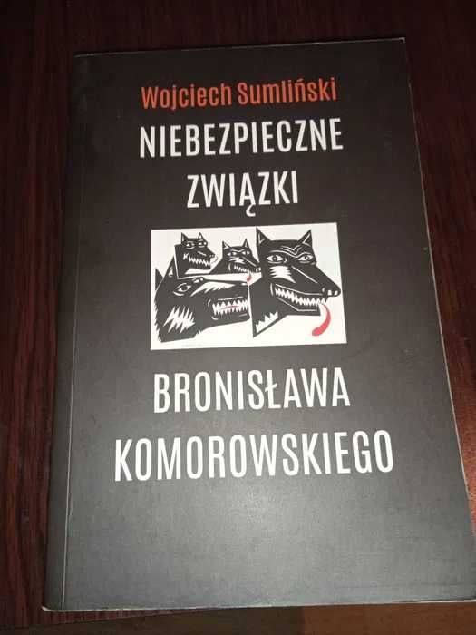 Wojciech Sumliński - Niebezpieczne związki Bronisława Komorowskiego