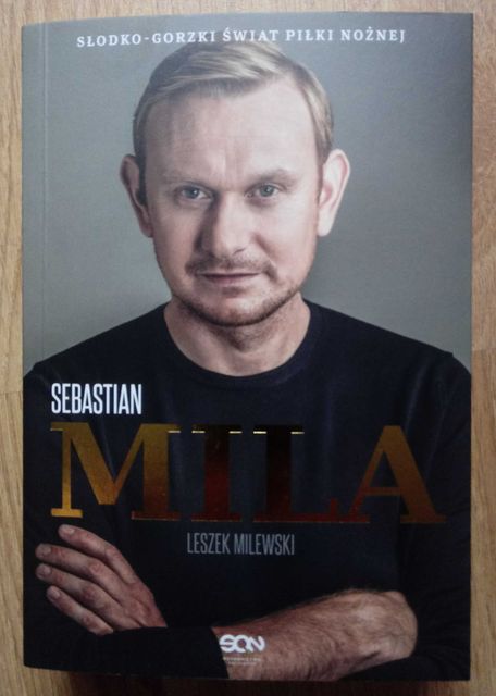 Sebastian Mila Słodko-Gorzki Świat Piłki Nożnej z autografem