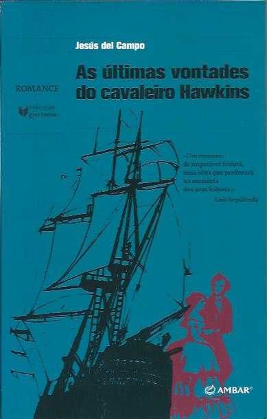 As últimas vontades do cavaleiro Hawkins-Jesús del Campo-Ambar