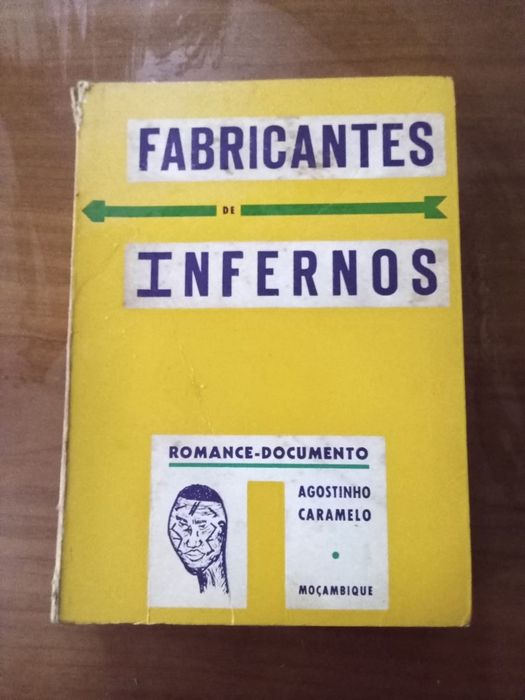 Fabricante de Infernos - Agostinho Caramelo - Moçambique