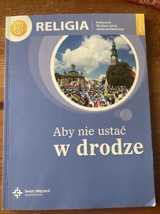 Podrecznik do Religii klasa 8 Aby nie ustac w drodze