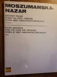 Nuty K.Moszumańska-Nazar Madonny polskie /Chór i Orkiestra/ partytura