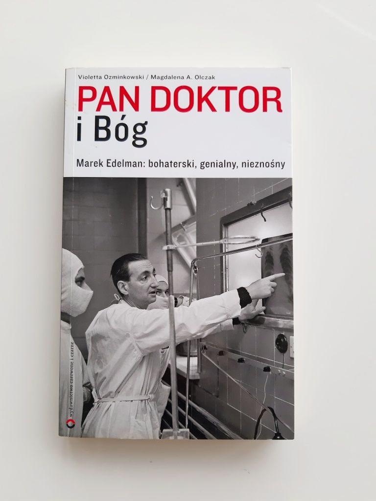 Pan doktor i Bóg. Edelman Violetta Ozminkowski, Magdalena Olczak Nowa