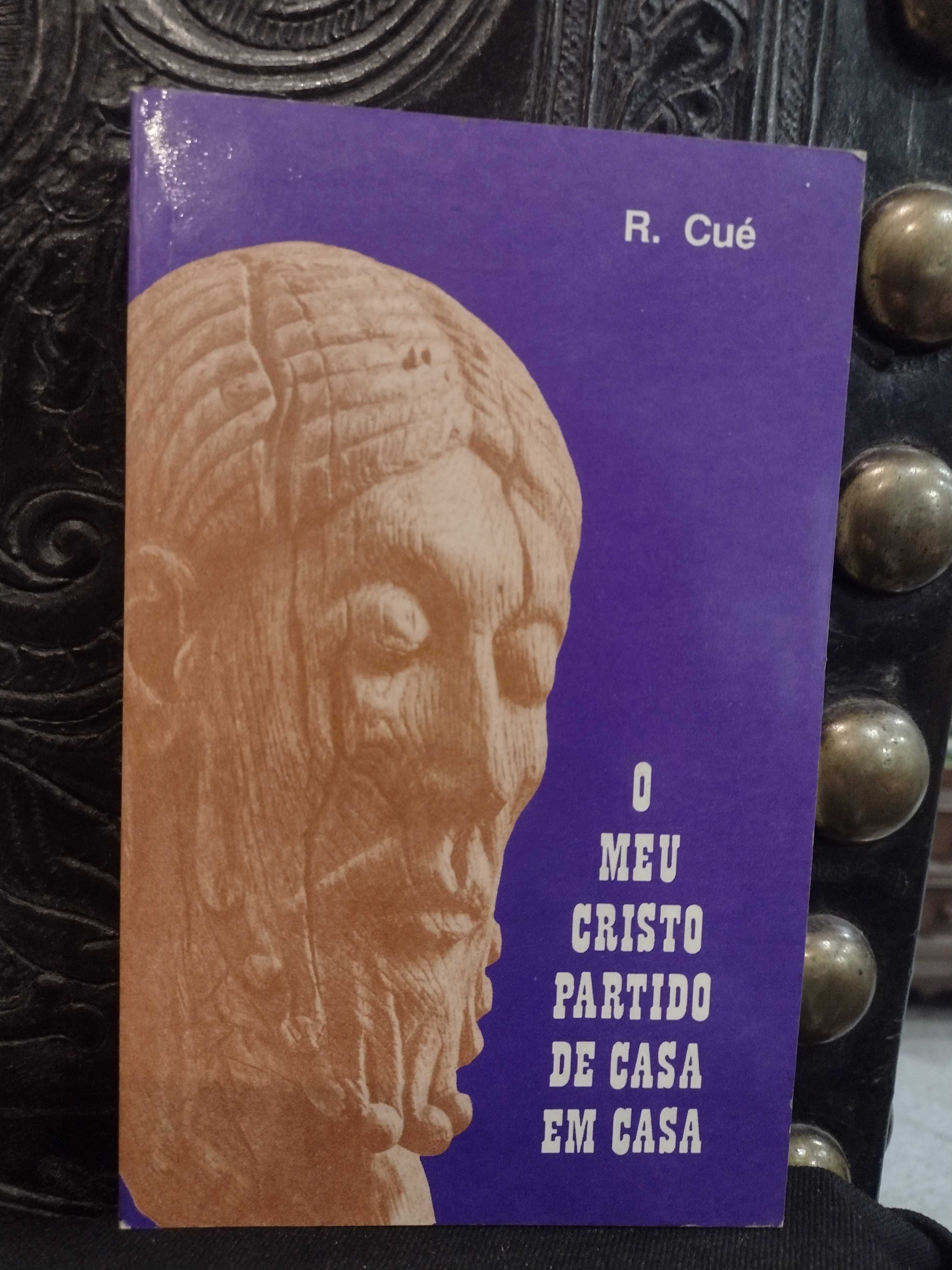 O Meu Cristo partido de Casa em Casa - Ramôn Cué