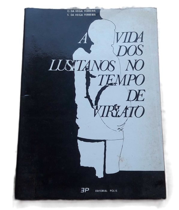 A Vida dos Lusitanos no Tempo de Viriato