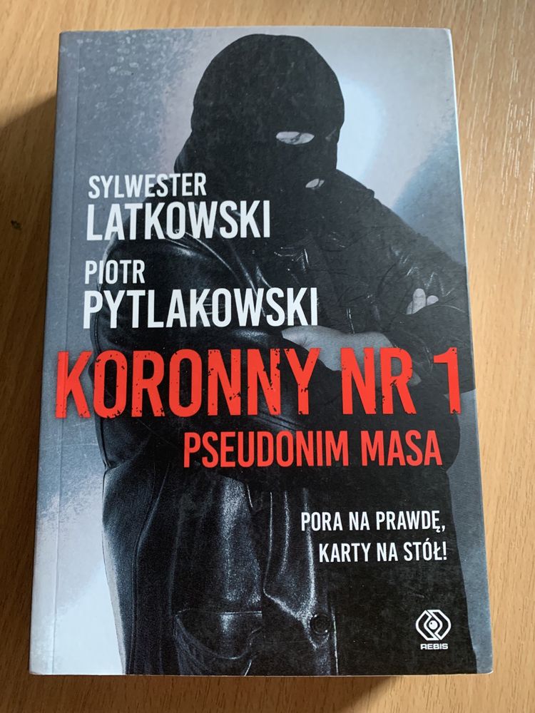 „Koronny nr 1. Pseudonim Masa” Sylwester Latkowski, Piotr Pytalkowsi