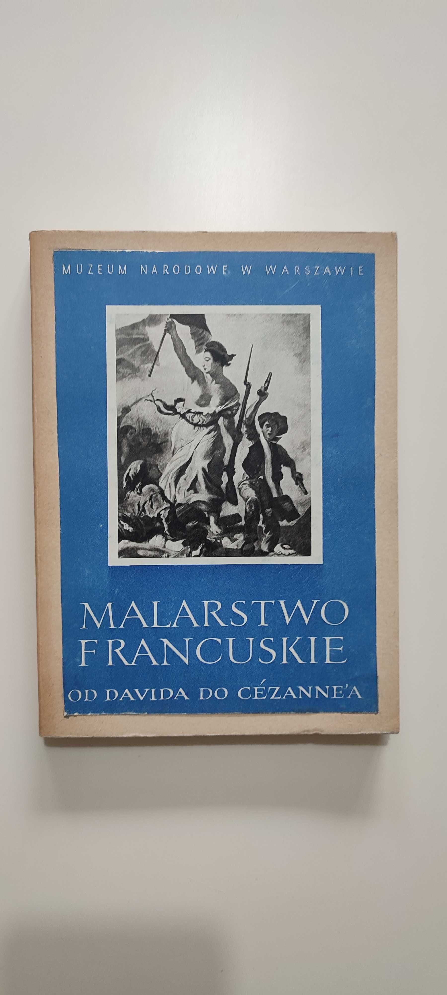 Malarstwo francuskie od Davida do Cezanne'a