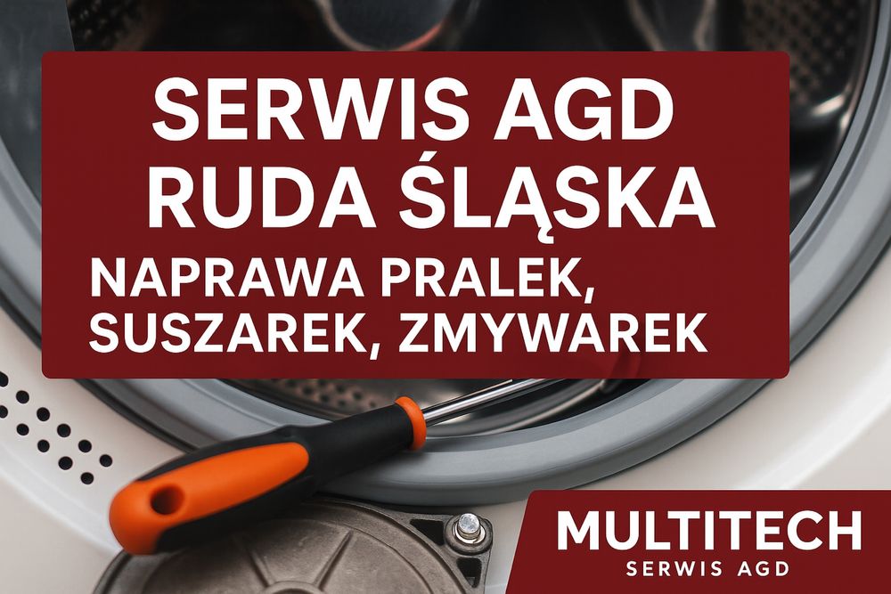 Serwis AGD Ruda Śląska – naprawa pralek, suszarek i zmywarek