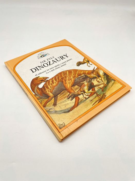 Świat Wczoraj I Dziś Jak Żyły Dinozaury C9512