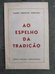 Ao espelho da tradição - Padre Ernesto Ferreira - Ponta Delgada
