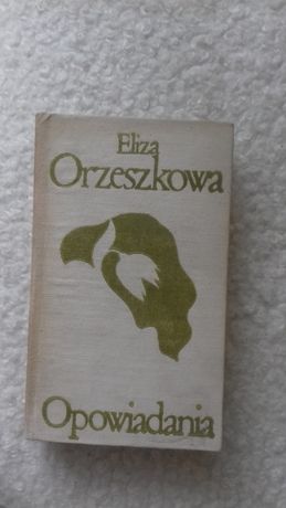 Opowiadania. Eliza Orzeszkowa.