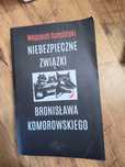 Wojciech Sumiński Niebezpieczne związki Bronisława Komorowskiego