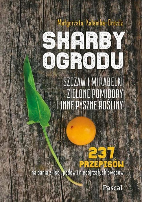 Skarby Ogrodu. Kalemba-Drożdż Małgorzata Nowa