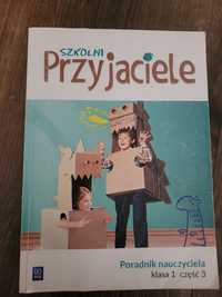 Poradnik dla nauczyciela Szkolni Przyjaciele Klasa 1 część 3