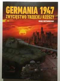 "Germania 1947 Zwycięstwo Trzeciej Rzeszy"