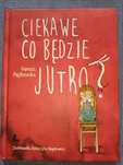 Ciekawe co będzie jutro? Renata Piątkowska.