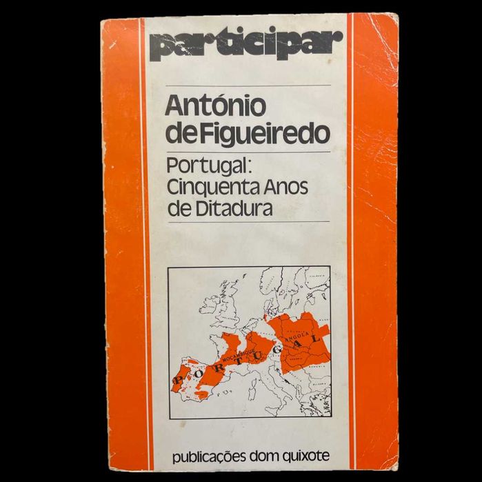 Portugal: Cinquenta Anos de Ditadura, de António de Figueiredo