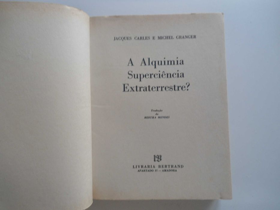 A Alquimia (Superciência extraterrestre) de Jacques Carles e outro