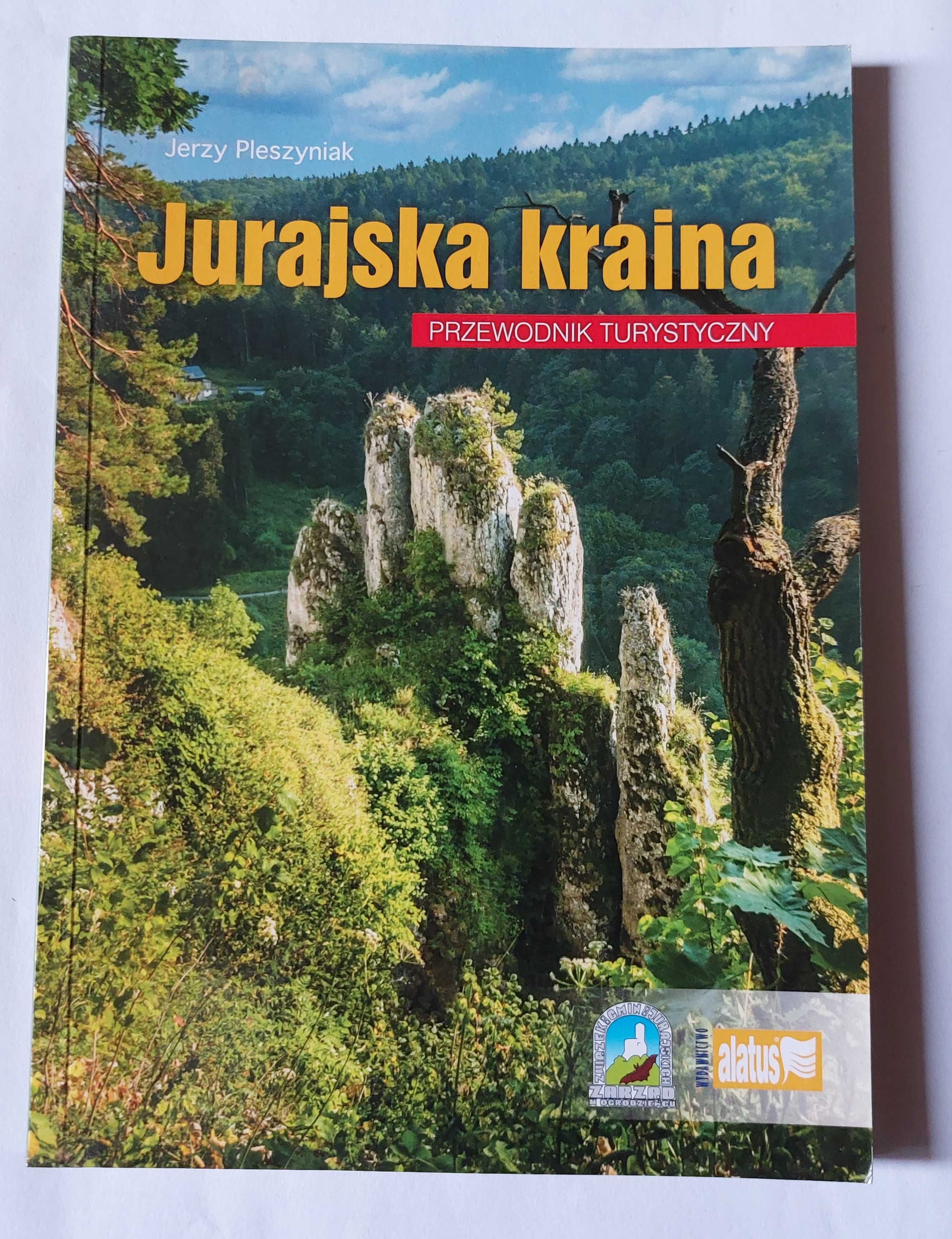 JURAJSKA KRAINA: przewodnik turystyczny - Jerzy Pleszyniak