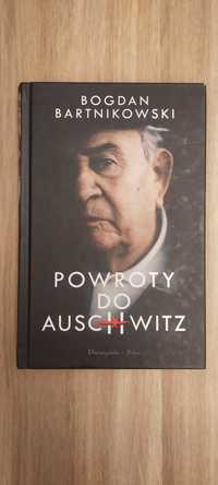 Powroty do Auschwitz Bogdan Bartnikowski