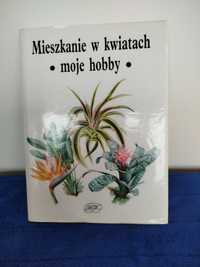 Książka Mieszkanie w kwiatach-moje hobby