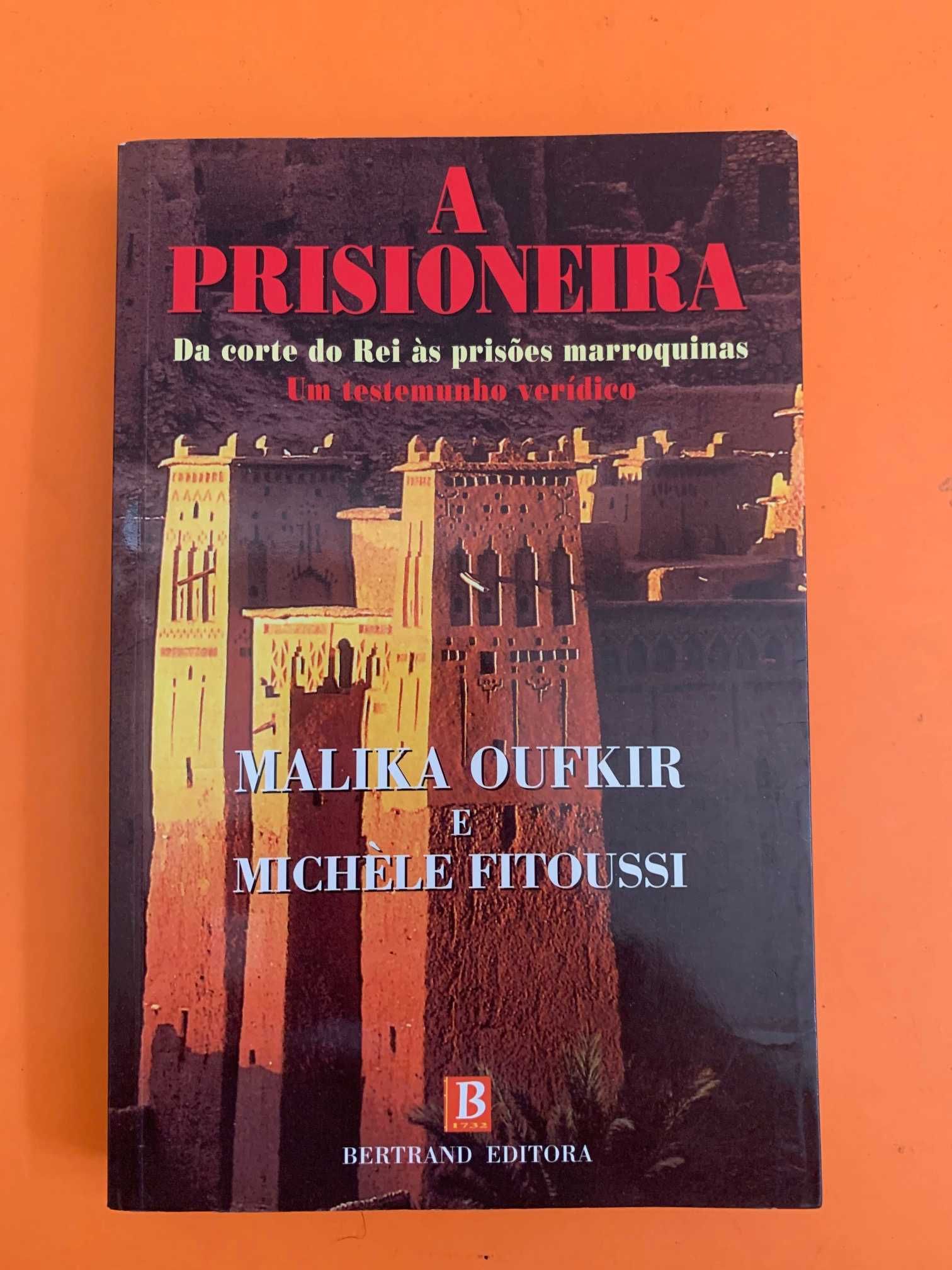 A Prisioneira - Malika Oufkir e Michèle Fitoussi