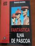 Livro A Fantástica Ilha de Páscua.