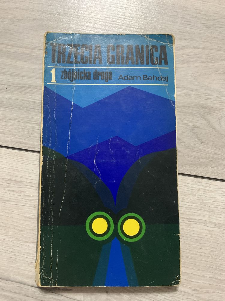 „Trzecia granica. Zbójnicka droga” Adam Bahdaj
