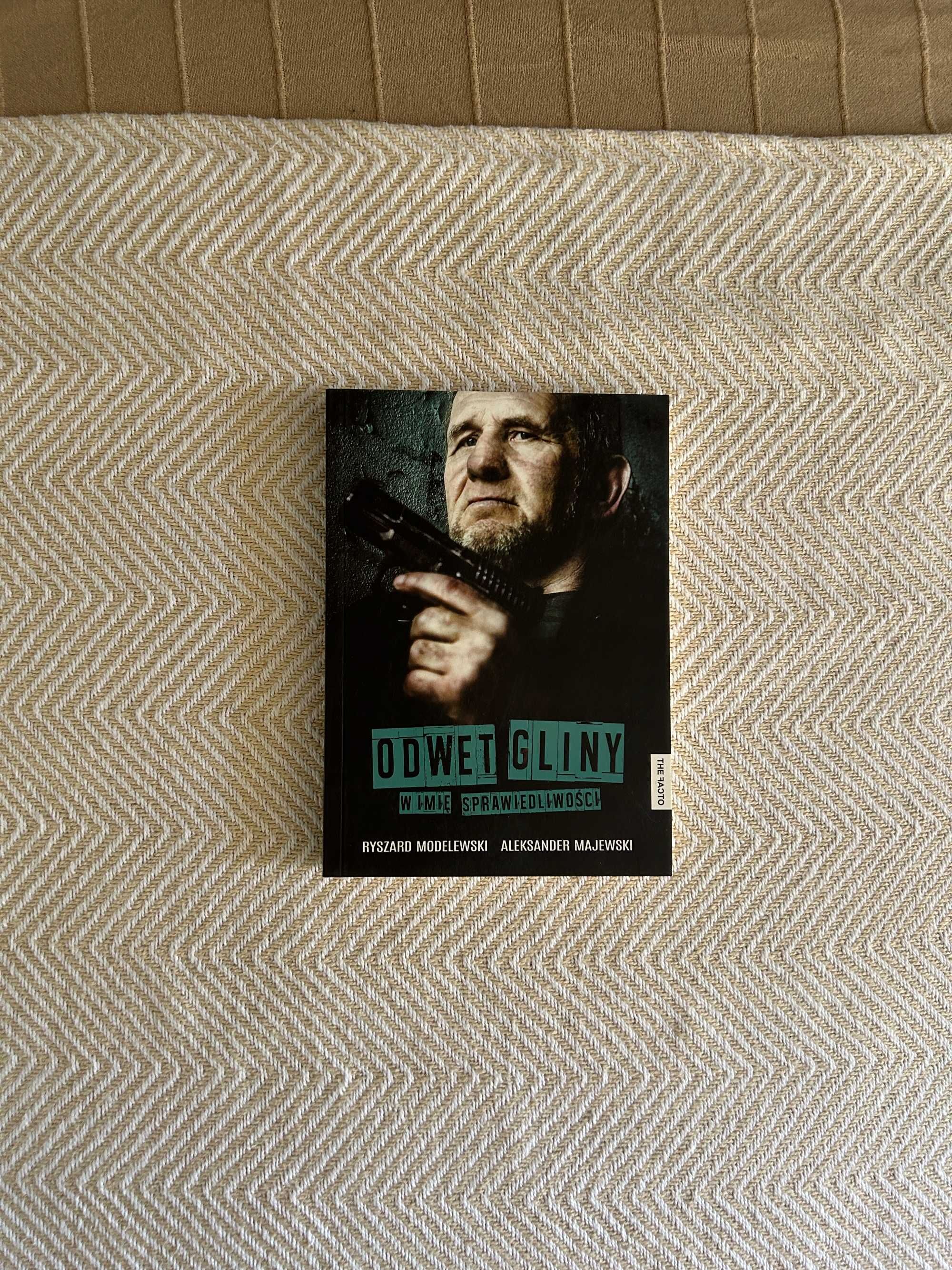 R. Modlewski, A. Majewski, Odwet gliny, w imię sprawiedliwości