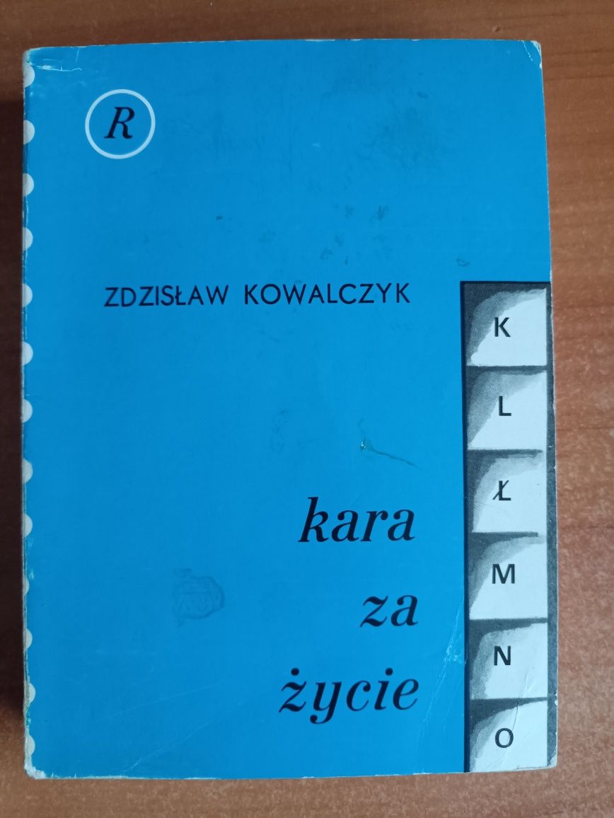 Zdzisław Kowalczyk "Kara za życie"