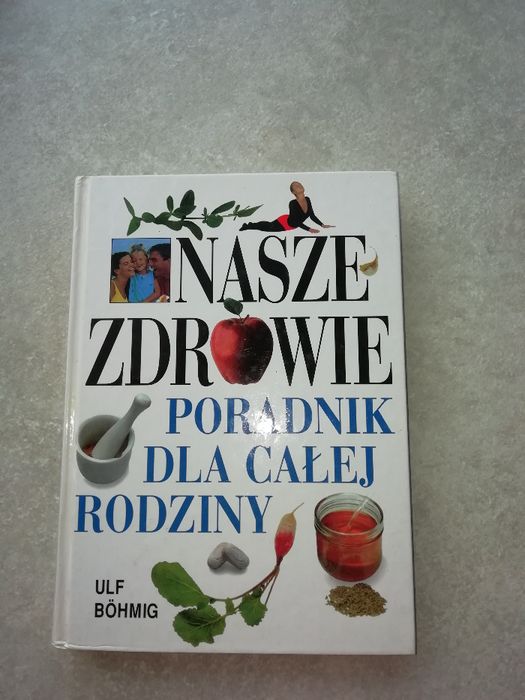 Nasze zdrowie, poradnik dla całej rodziny